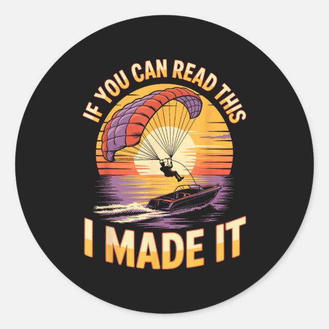 You Can Read This Parasailer Paragliding Boating P Classic Round Sticker (Front)