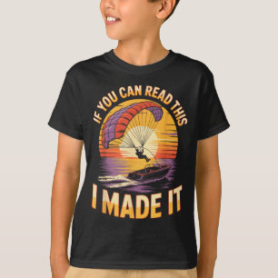 You Can Read This Parasailer Paragliding Boating P T-Shirt