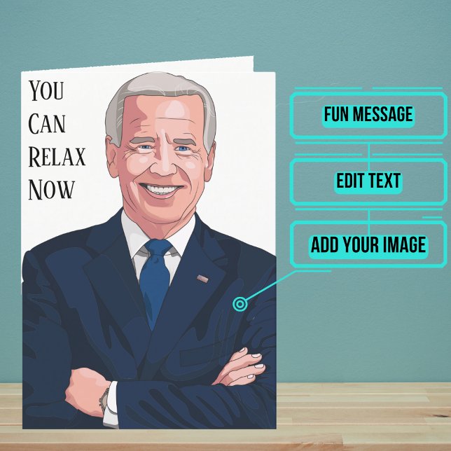 You Can Relax Biden Has Got This Funny Birthday Card (Many were relieved when President Biden was elected.)