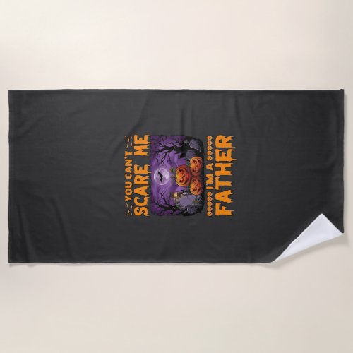 You Can Scare Me Father Halloween Pumpkins Graveya Beach Towel