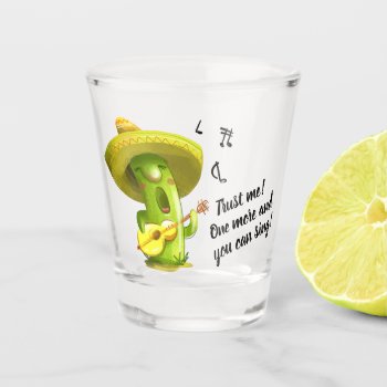 You Can Sing Cactus Cartoon Mexican Tequila Shot Glass by MinhaSanidade at Zazzle