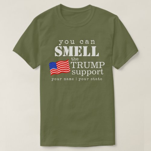 You Can Smell The Trump Support Funny Political T_Shirt