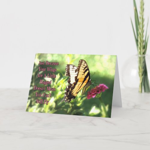 You Can Still Fly Tiger Swallowtail Birthday Card