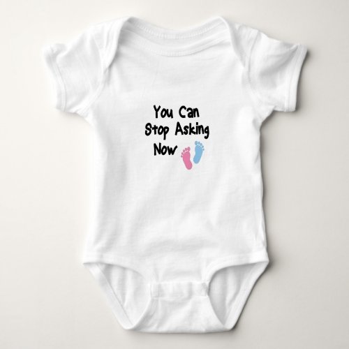 You Can Stop Asking NowPregnancy Announcement Baby Bodysuit