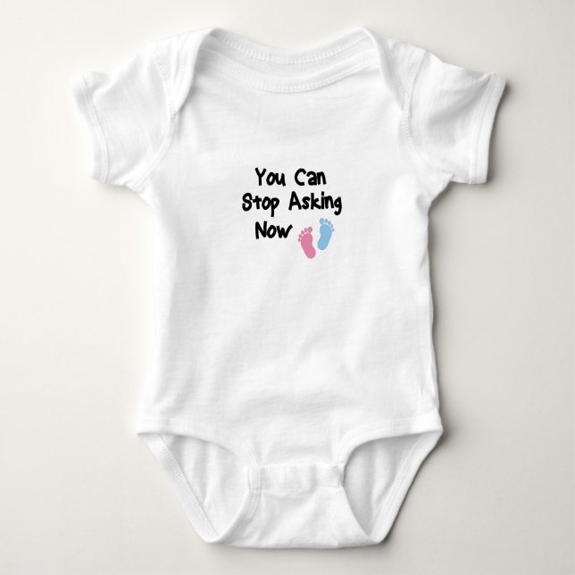 You Can Stop Asking Now,Pregnancy Announcement Baby Bodysuit (Front)