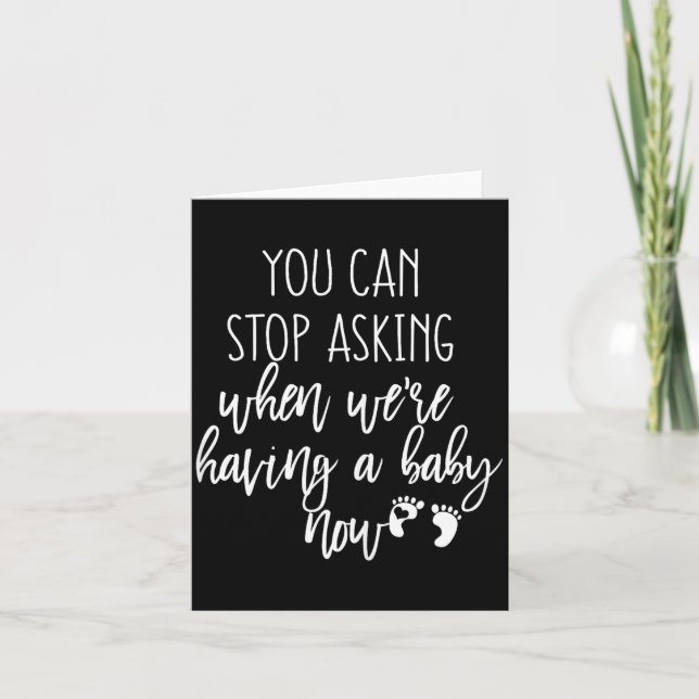 You Can Stop Asking Now Pregnancy New Years Expect Card (Front)