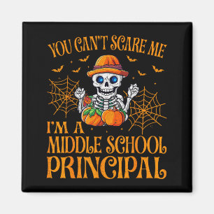 You Can’t E Me Middle School Principal Ghost Hallo Magnet