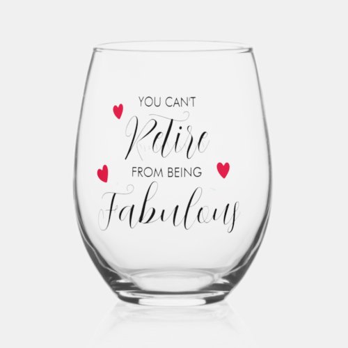 You Canât Retire From Fabulous Stemless Wine Glass