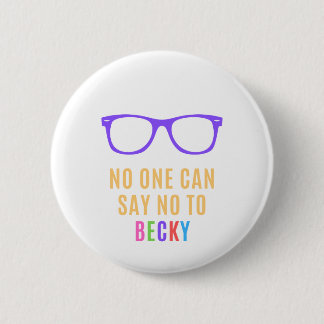 You Can’t Say No to Becky Button