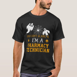 You Can t Scare Me I m a Pharmacy Technician Hallo T-Shirt
