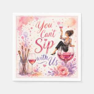You Can’t Sip with Us Watercolor Paint & Sip Party Napkins