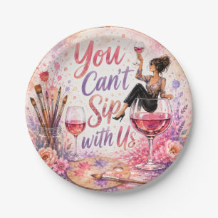 You Can’t Sip with Us Watercolor Paint & Sip Party Paper Plates