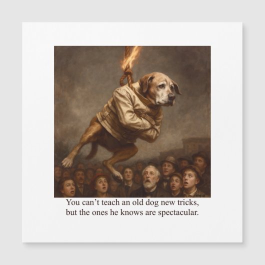 You can’t teach an old dog new tricks (Front)