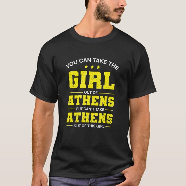 You Can Take The Girl Out Of Athens Georgia Girlfr T-Shirt (Front)