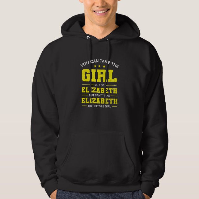 You Can Take The Girl Out Of Elizabeth New Jersey  Hoodie (Front)