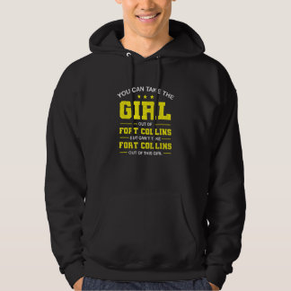 You Can Take The Girl Out Of Fort Collins Colorado Hoodie