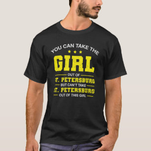 You Can Take The Girl Out Of St Ersburg Girlfriend T-Shirt