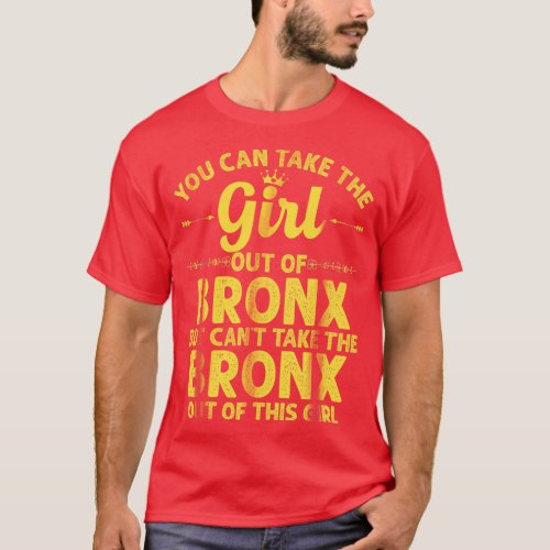 You can take the girl out of the Bronx but you can T_Shirt