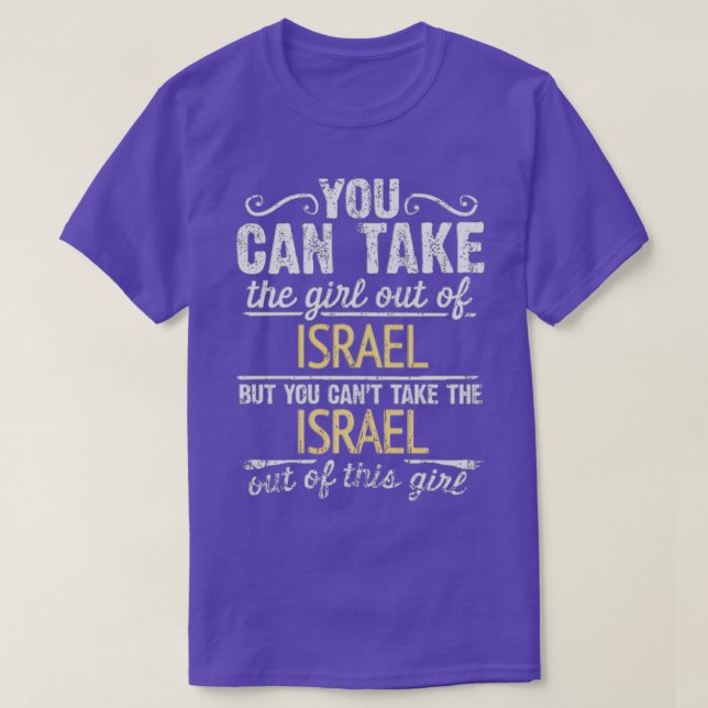 You Can Take The Girl Out OfBut You Cant Take TheO T-Shirt (Design Front)