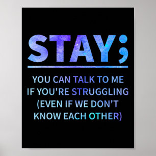 You Can Talk To Me If You're Struggling Stay Poster