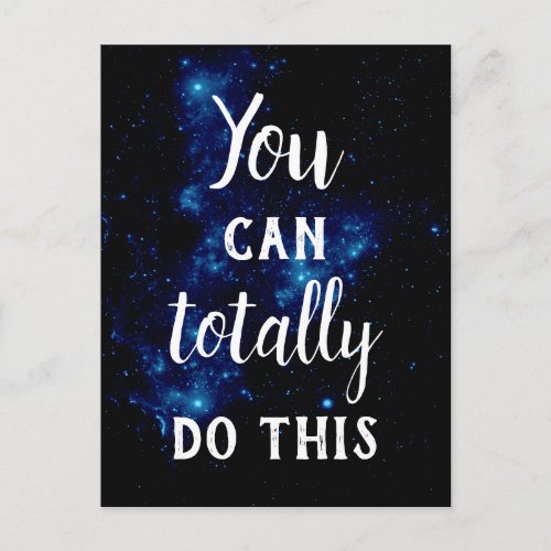 YOU CAN TOTALLY DO THIS Confidence Quote Galaxy Postcard