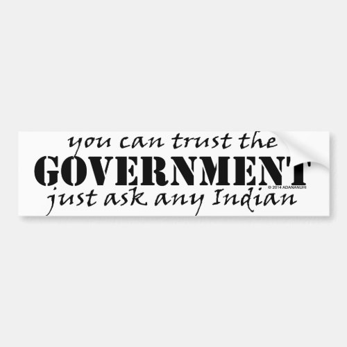 You Can Trust the Government Bumper Sticker