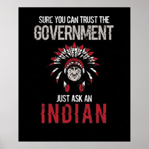 American Indian TRUST THE GOVERNMENT? Native American T-Shirt