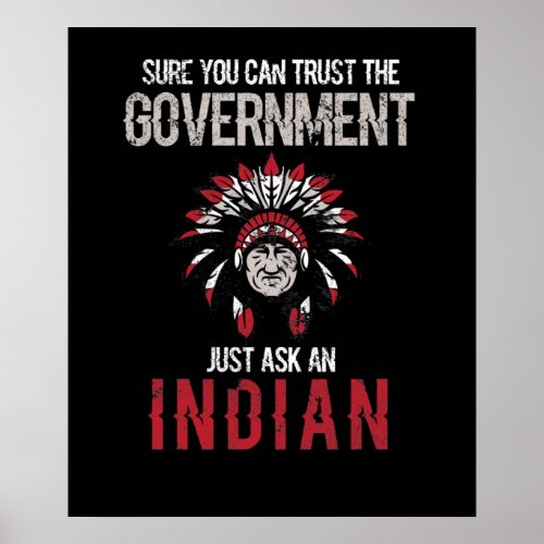 You Can Trust The Government Native American Day Poster