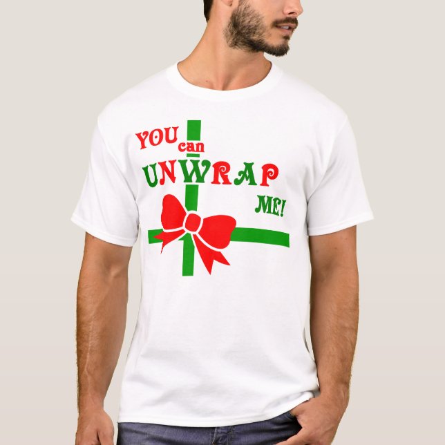 "You Can Unwrap Me!" Tee (Front)