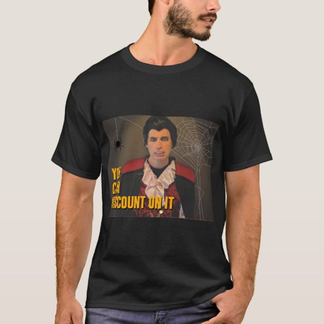 You Can Viscount On It T-shirt (Front)