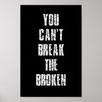 You Cannot Break the Broken Poster