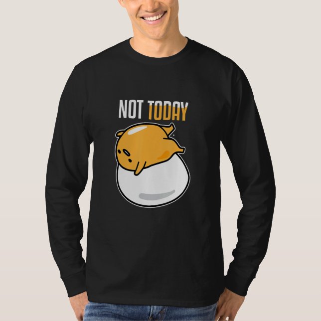 You Cannot Eat Me Today Food Breakfast Egg T-Shirt (Front)