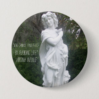 "You cannot find peace..." Virginia Woolf Button