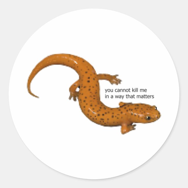 You Cannot Kill Me In A Way That S Sticker  (Front)