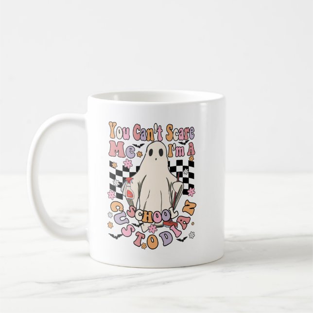 you cannot scar me im aschool custodian coffee mug (Left)