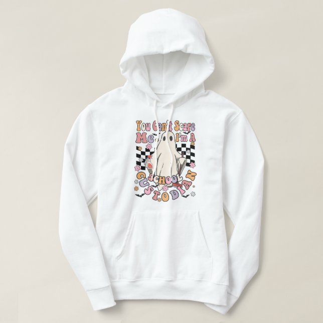 you cannot scar me im aschool custodian hoodie (Design Front)