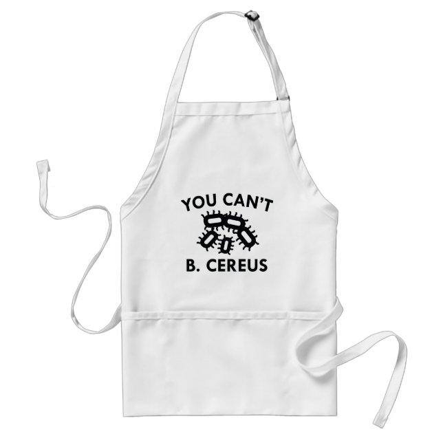 You Can't B. Cereus Adult Apron (Front)