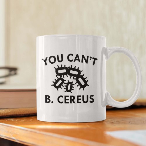 You Cant B Cereus Coffee Mug