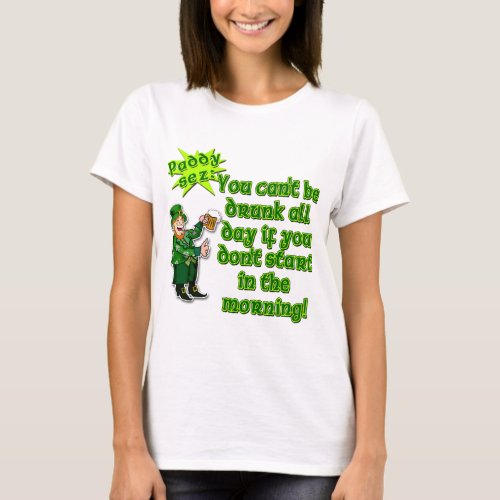 YOu Cant Be Drunk All DaySt Pats Day T_Shirt
