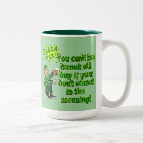 YOu Cant Be Drunk All DaySt Pats Day Two_Tone Coffee Mug