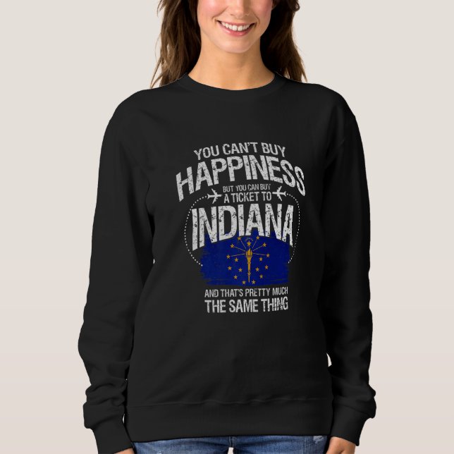 You Can't Buy Happiness But You Can Buy A Ticket T Sweatshirt (Front)