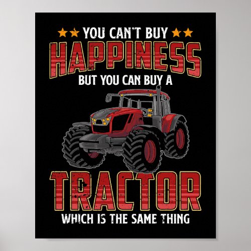 You Cant Buy Happiness But You Can Buy A Tractor F Poster