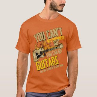 You Cant Buy Happiness But You Can Buy Guitars  T-Shirt