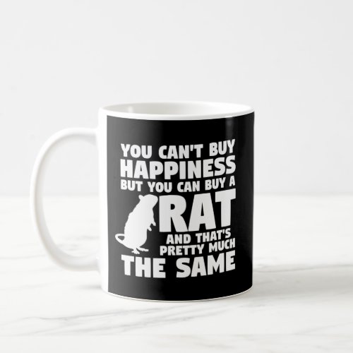 You CanT Buy Happiness But You Can Buy Rat Pet Mo Coffee Mug