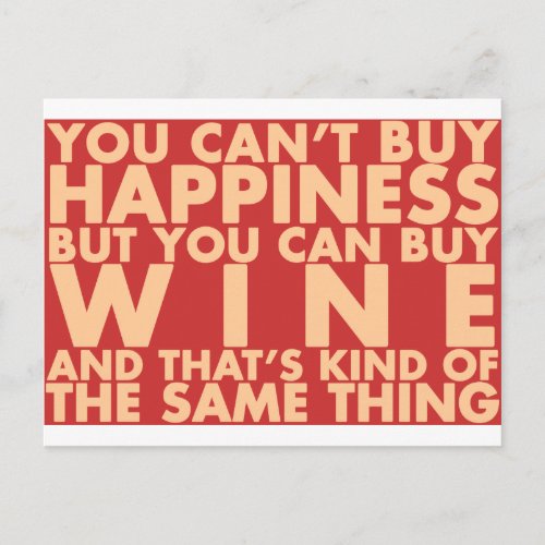 You cant buy happiness but you can buy wine postcard