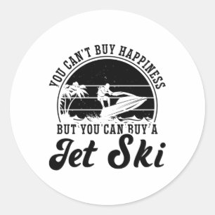 You Can't Buy Happiness Jet Skiing Jet Ski Rider Classic Round Sticker