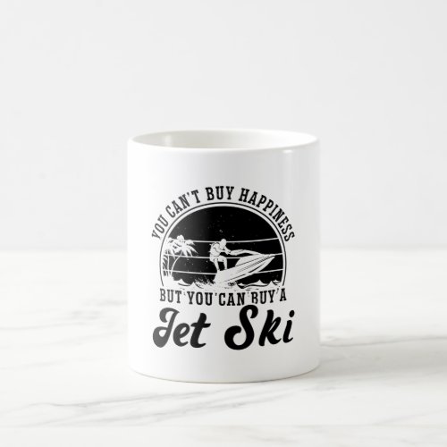 You Cant Buy Happiness Jet Skiing Jet Ski Rider Coffee Mug