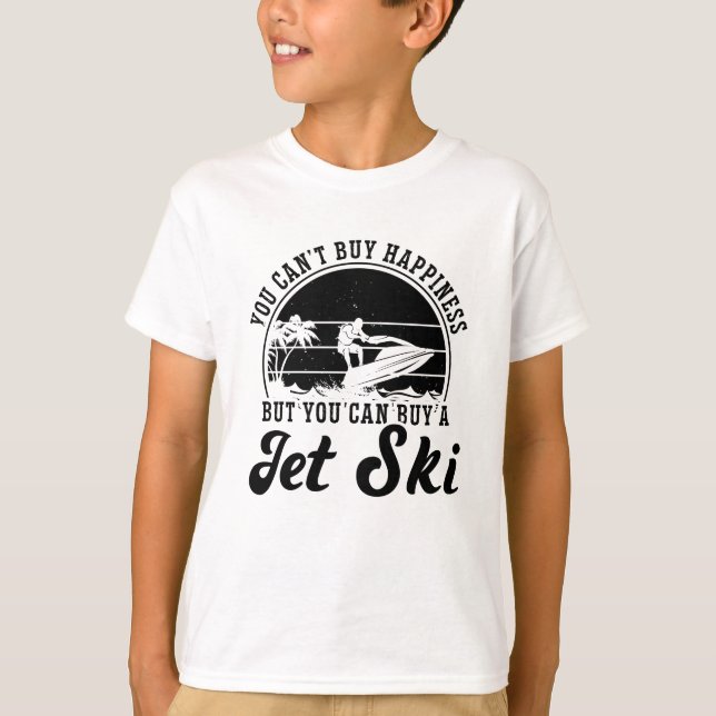 You Can't Buy Happiness Jet Skiing Jet Ski Rider T-Shirt (Front)