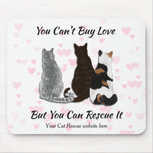 You Cant Buy Love Cat Rescue Mouse Pad