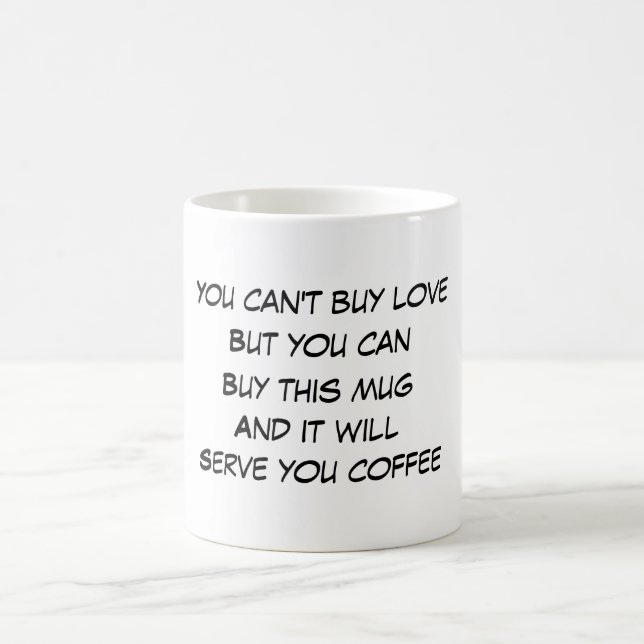 You can't buy love funny quote coffee mug (Center)